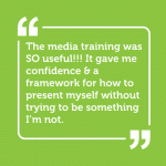 The media Training was so useful…