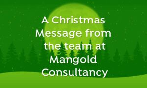 A Christmas Message from the team at Mangold Consultancy