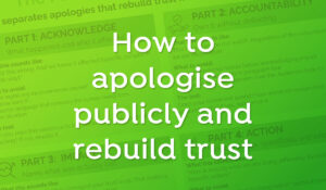 How to apologise publicly and rebuild trust