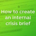 Create an internal crisis brief