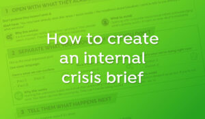 Create an internal crisis brief