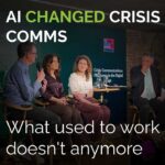 AI changed crisis communications, but not the playbook