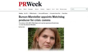 PR Week - Burson Marsteller appoints Watchdog producer for crisis comms